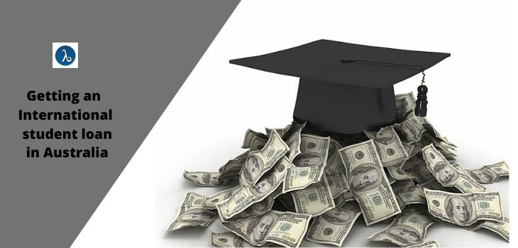 Getting An International Student Loan in Australia